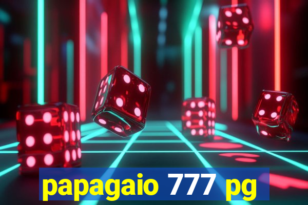 papagaio 777 pg